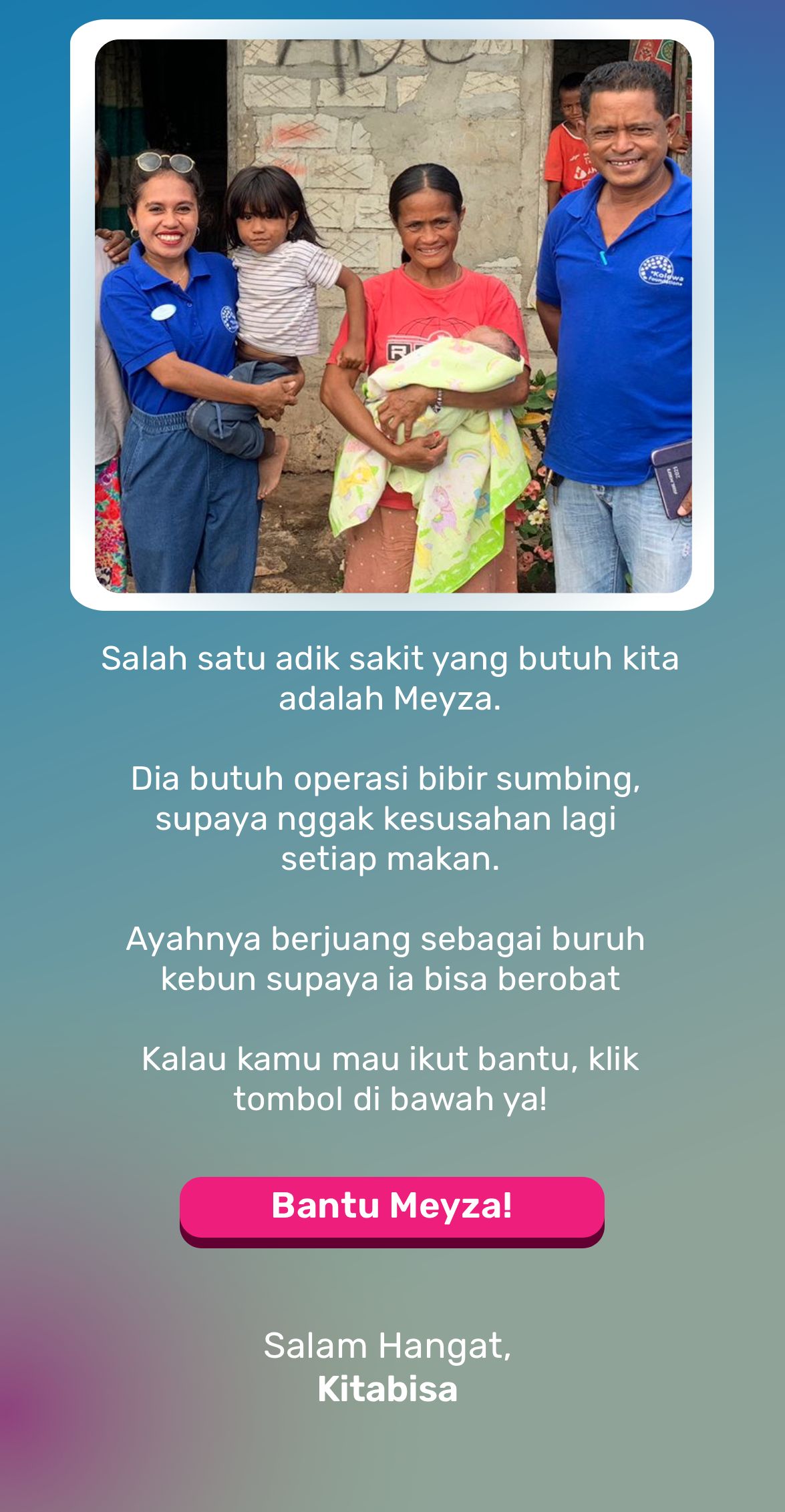 Kenalan yuk… Adik ini namanya Meyza  Dia butuh operasi bibir sumbing, supaya nggak kesusahan lagi setiap makan.  Sejauh ini, ayahnya berjuang sebagai buruh kebun supaya bisa mewujudkan operasinya.  Yuk kita doain Meyza sembuh! Kalau kamu mau ikut bantu, klik tombol di bawah ya