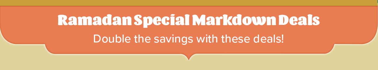 Ramadan Special Markdown Deals