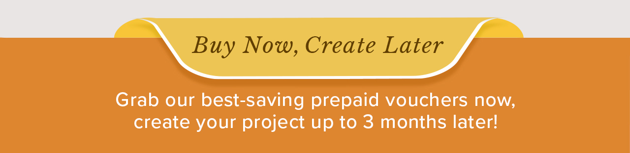 BUY NOW, CREATE LATER