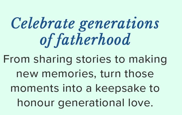 Celebrate Generations Of Fatherhood
