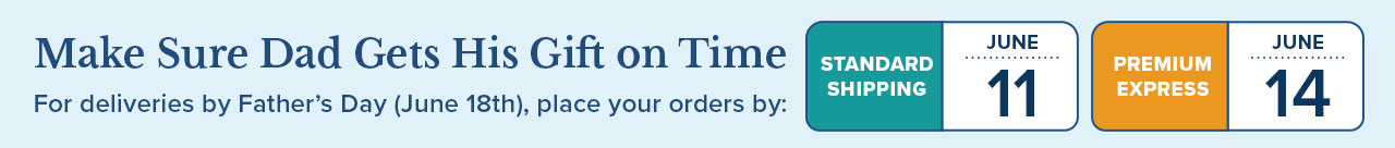 Make Sure Dad Gets His Gift on Time