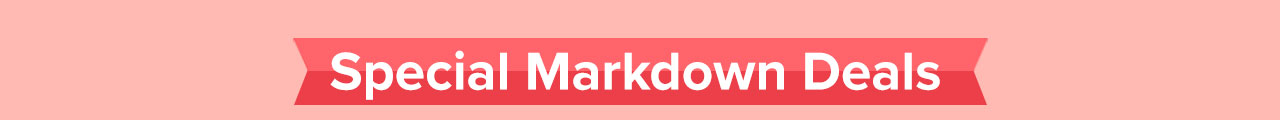 Special Markdown Deals