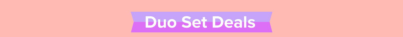 DUO SET DEALS