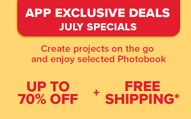 APP EXCLUSIVE DEALS - JULY SPECIALS