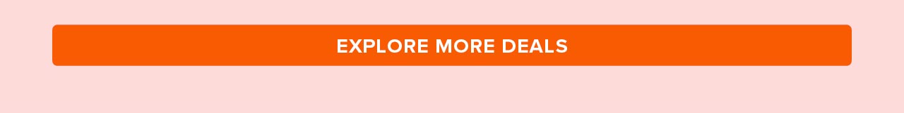 Explore More Deals
