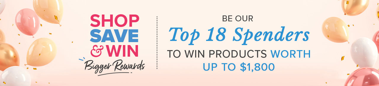 Shop, Save & Win Bigger Rewards! 