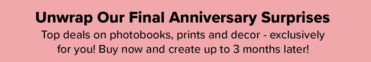 Unwrap Our Final Anniversary Surprises