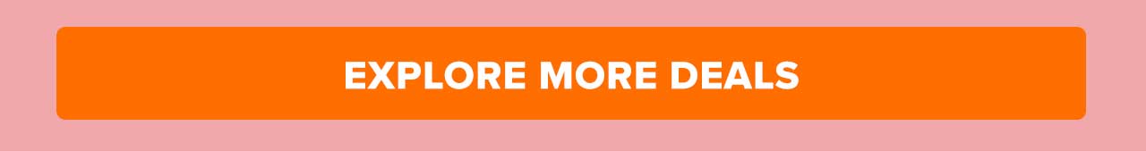 Explore More Deals