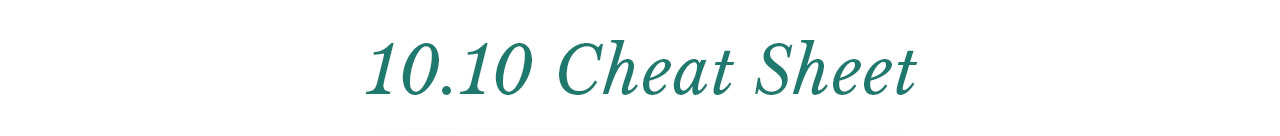 10.10 Cheat Sheet