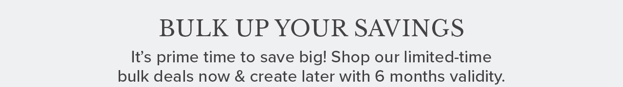Bulk up your savings