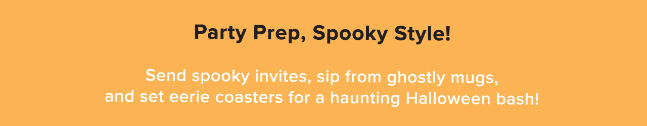 Party Prep, Spooky Style