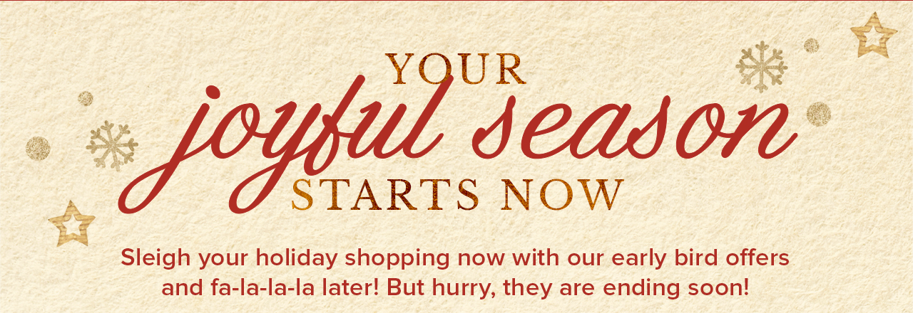 Your Joyful Season Starts Now | Fa-la-la-la