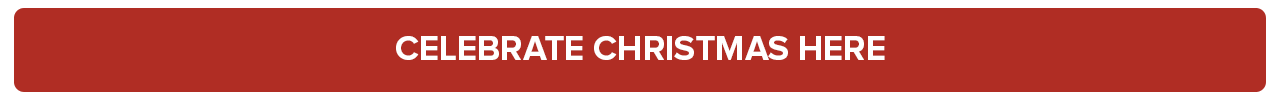 CELEBRATE CHRISTMAS HERE