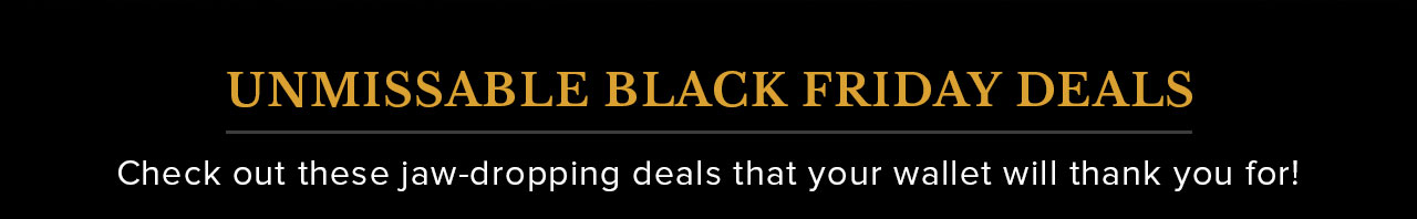 Unmissable Black Friday Deals