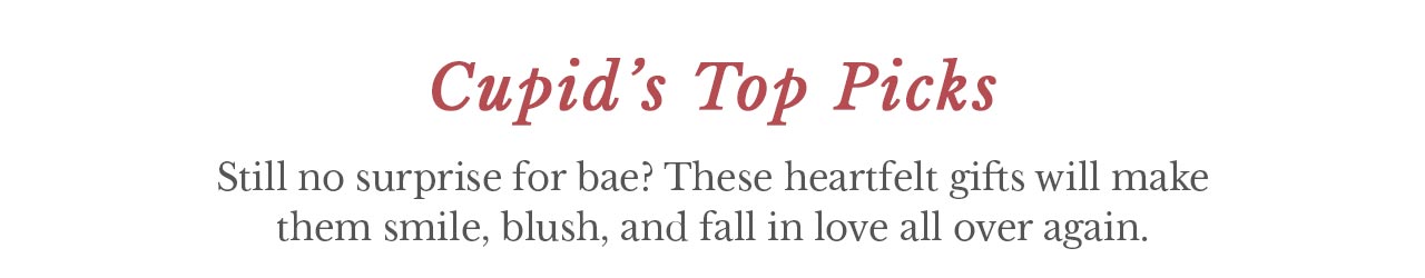 Cupid's Top Picks