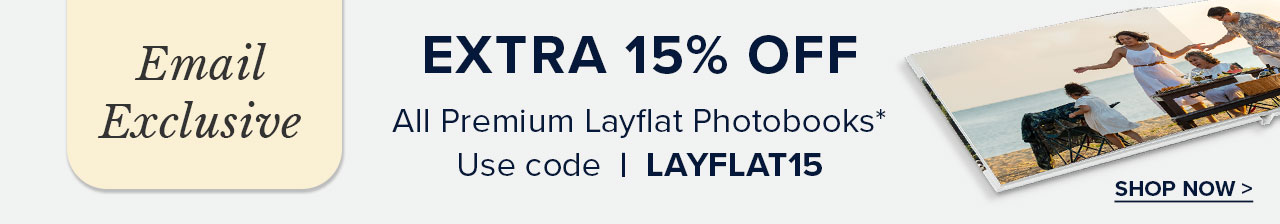 EMAIL EXCLUSIVE  | USE CODE LAYFLAT15