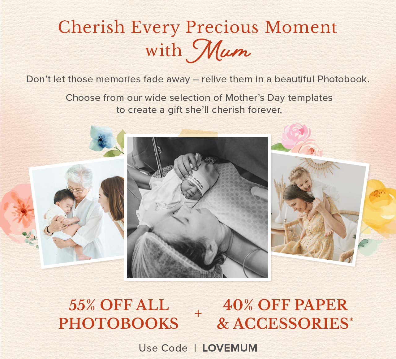 55% OFF ALL PHOTOBOOKS + 40% OFF PAPER & ACCESSORIES*