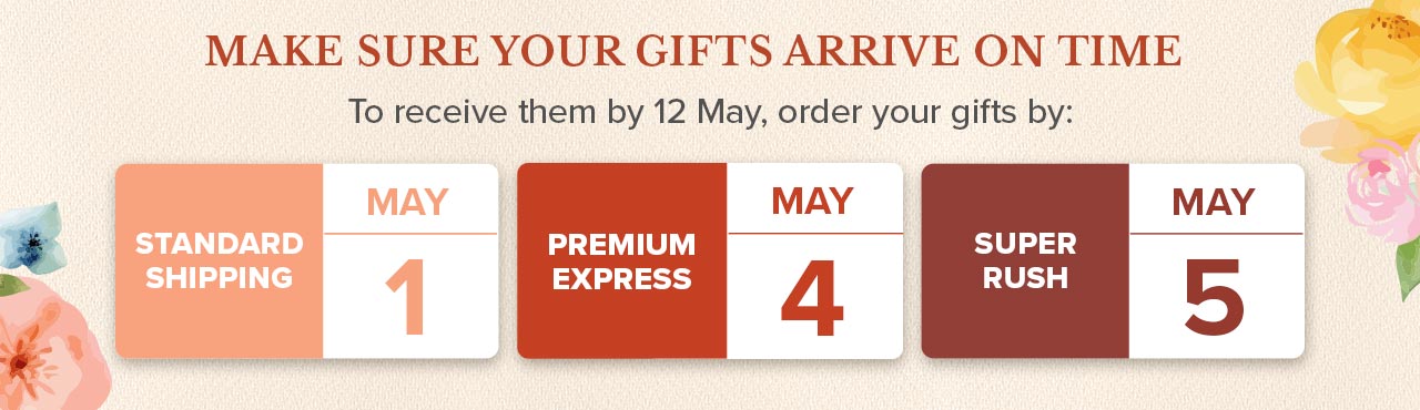 MAKE SURE YOUR GIFTS ARRIVE ON TIME