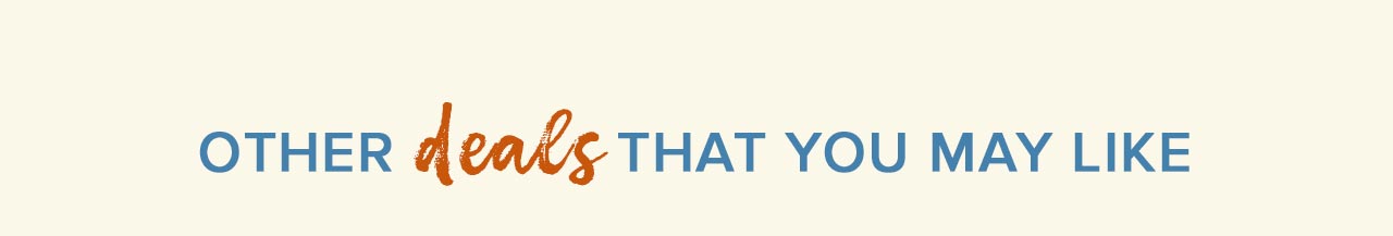 OTHER DEALS THAT YOU MAY LIKE