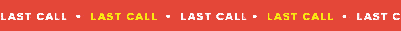 LAST CALL