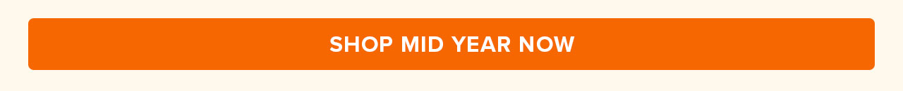 Shop mid year now