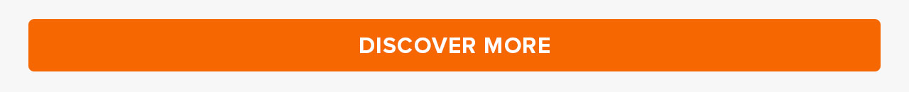 DISCOVER MORE