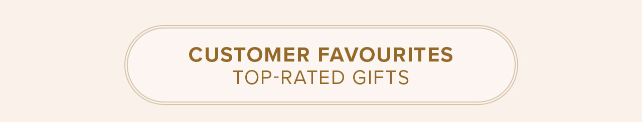 Customer Favourites: Top-Rated Gifts