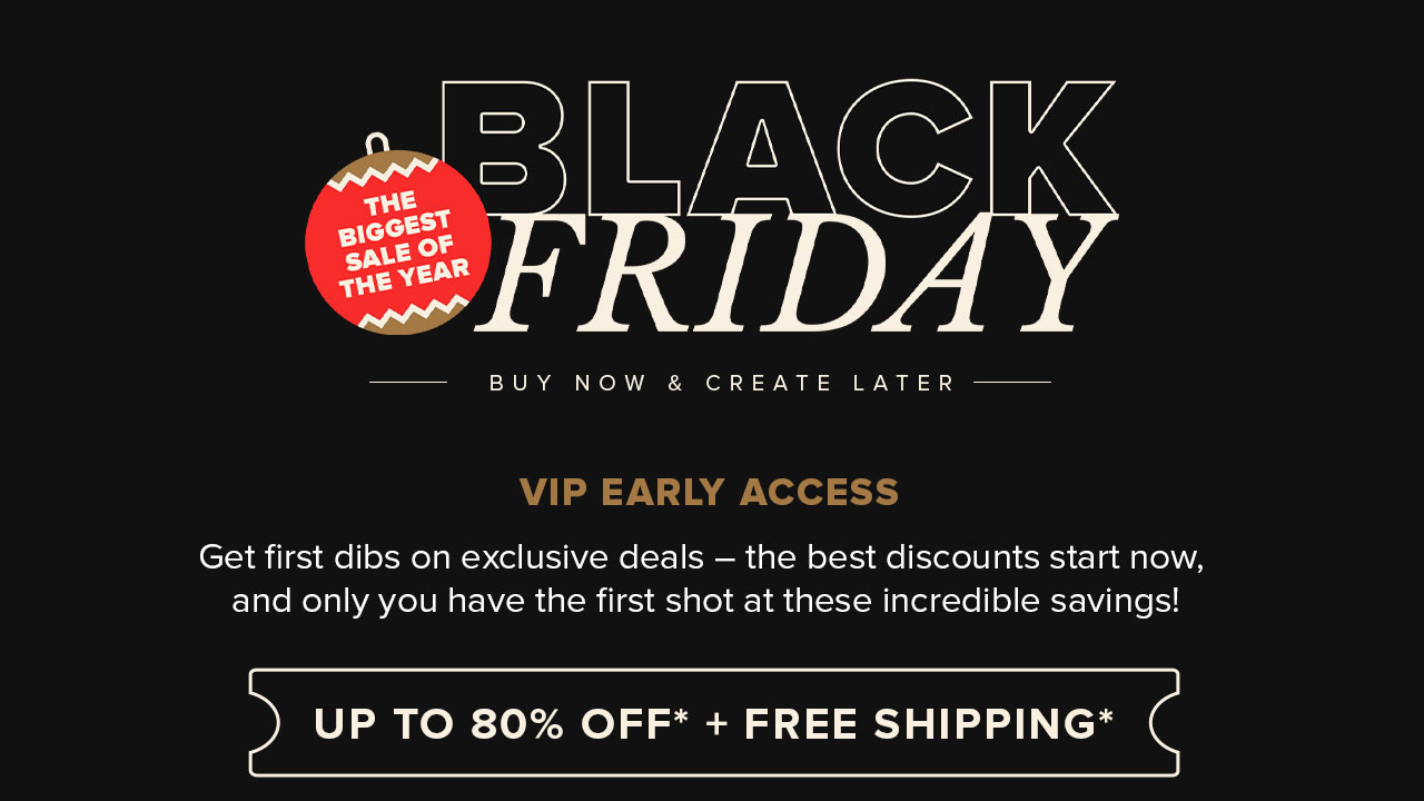 VIP EARLY ACCESS