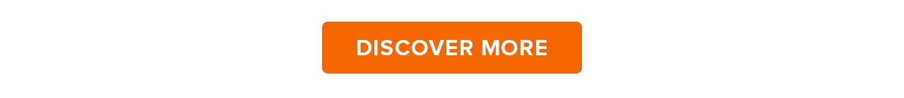 DISCOVER MORE