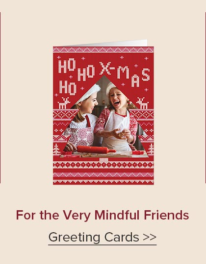 For the Very Mindful Friends