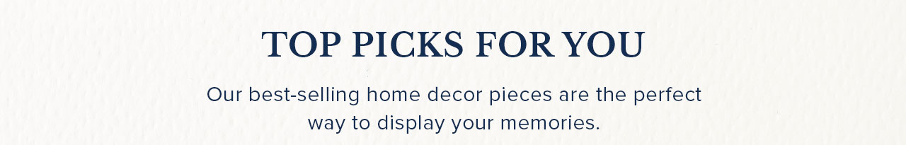 TOP PICKS FOR YOU