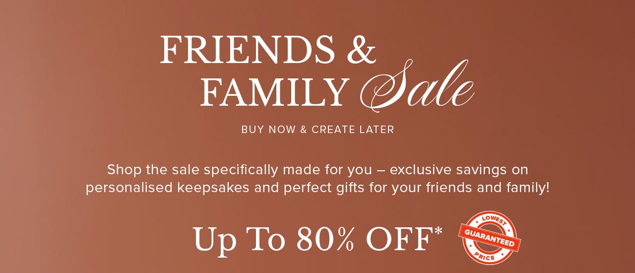FRIENDS & FAMILY SALE