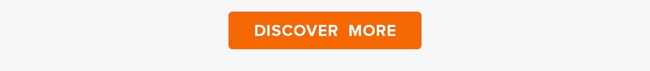 DISCOVER  MORE