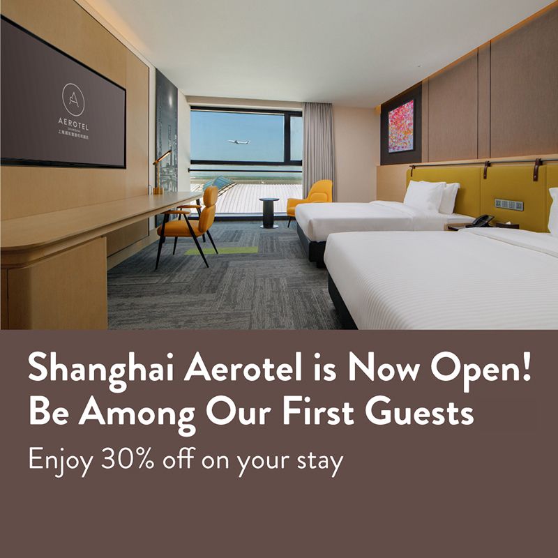 Aerotel Shanghai Now Open!